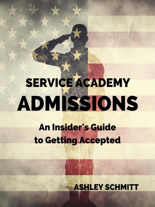 Title details for Service Academy Admissions by Ashley Schmitt - Wait list